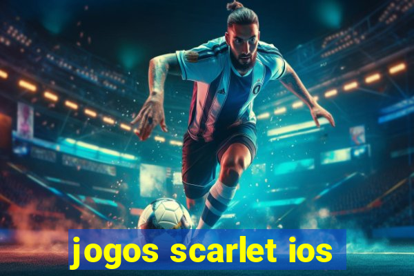 jogos scarlet ios